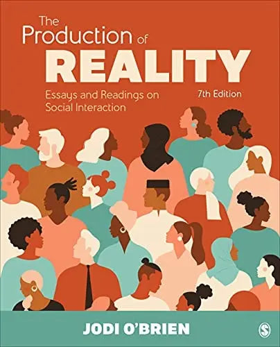 The Production of Reality Essays and Readings on Social Interaction by Jodi O'Brien ISBN: 978-1544309347