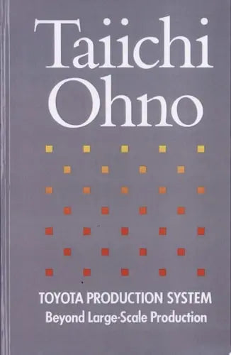 Toyota Production System Beyond Large-Scale Production by Taiichi Ohno ISBN: 978-0915299140