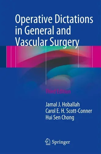 Operative Dictations in General and Vascular Surgery by Jamal J. Hoballah ISBN: 978-3319447957