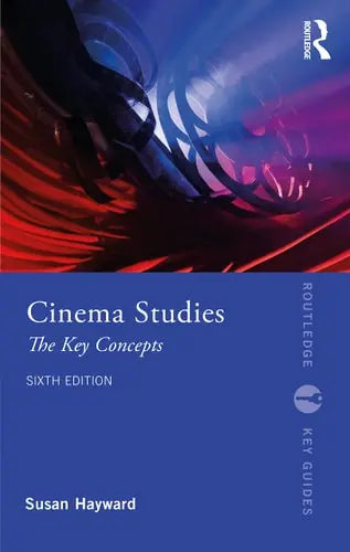 Cinema Studies The Key Concepts by Susan Hayward 978-0367646370