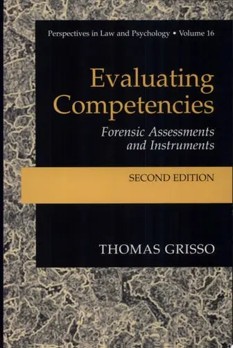 Evaluating Competencies Forensic Assessments and Instruments ISBN 9780306473449