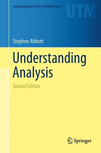 Understanding Analysis by Stephen Abbott ISBN: 978-1493927111