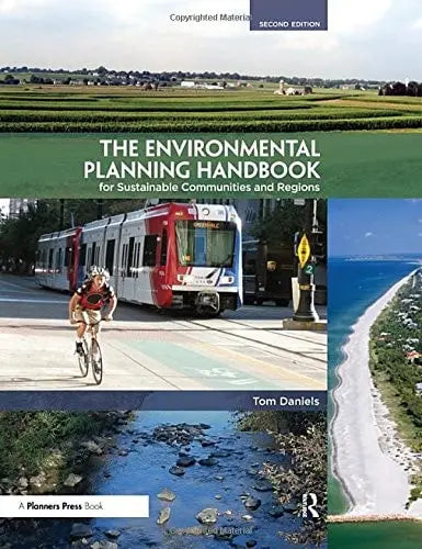 The Environmental Planning Handbook for Sustainable Communities and Regions by Thomas L. Daniels ISBN: 978-1611901511