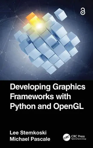 Developing Graphics Frameworks with Python and OpenGL by Lee Stemkoski 978-0367721800