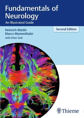 Fundamentals of Neurology An Illustrated Guide by Heinrich Mattle ISBN: 978-3131364524