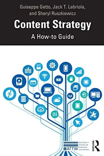 Content Strategy A How-to Guide by Guiseppe Getto 978-0367751036