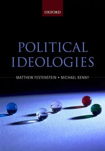 Political Ideologies A Reader and Guide by Matthew Festenstein 1st Edition ISBN 9780199248377