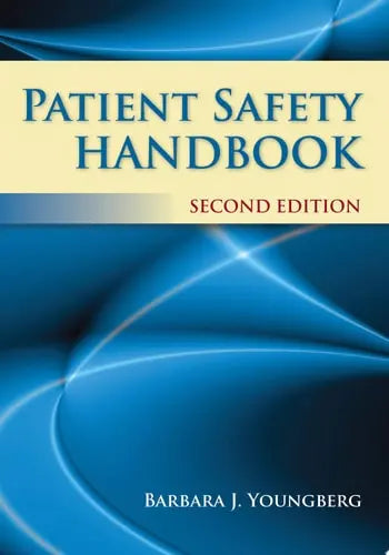 Patient Safety Handbook by Barbara J. Youngberg 978-0763774042