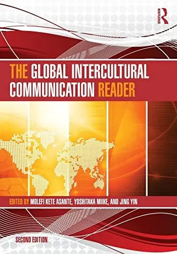 The Global Intercultural Communication Reader by Molefi Kete Asante 978-0415521468
