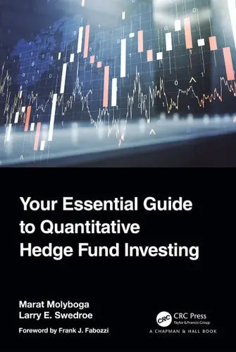 Your Essential Guide to Quantitative Hedge Fund Investing by Marat Molyboga 978-0367776091