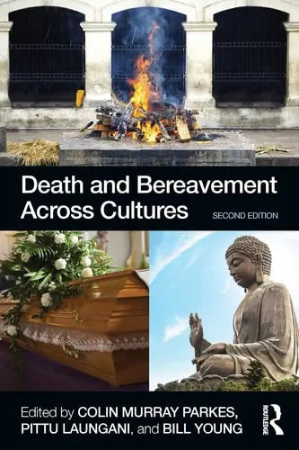 Death and Bereavement Across Cultures by Colin Murray Parkes 978-0415522366
