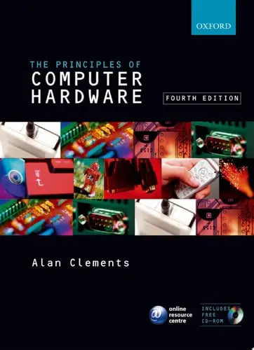 Principles of Computer Hardware by Alan Clements 4th Edition ISBN 9780199273133