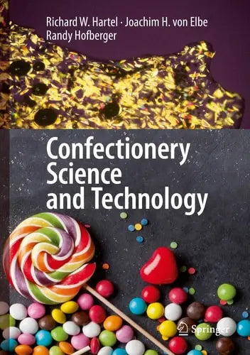 Confectionery Science and Technology by Richard W. Hartel ISBN: 978-3319617404