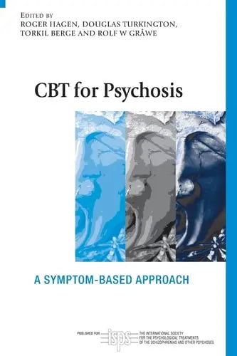 CBT for Psychosis A Symptom-based Approach by Roger Hagen 978-0415549479