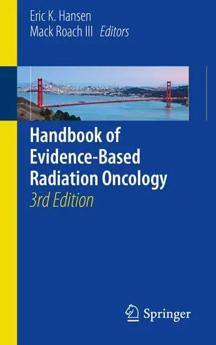 Handbook of Evidence-Based Radiation Oncology by Eric K. Hansen ISBN: 978-3319626413