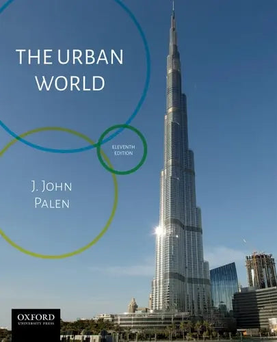 The Urban World by J. John Palen 11th Edition ISBN 9780190903169