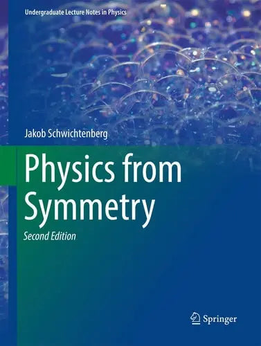 Physics from Symmetry by Jakob Schwichtenberg ISBN: 978-3319666303