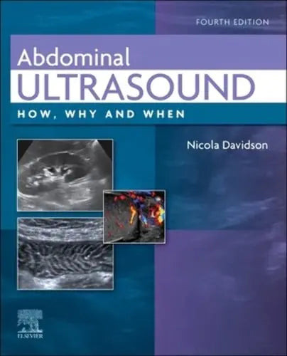 Abdominal Ultrasound How, Why and When by Nicola Davidson 978-0702082436