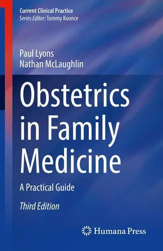 Obstetrics in Family Medicine A Practical Guide by Paul Lyons ISBN: 978-3030398873