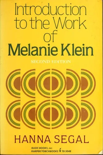 Introduction to the Work of Melanie Klein by Hanna Segal ISBN: 978-0946439508