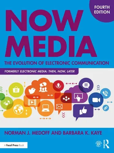 Now Media The Evolution of Electronic Communication by Norman J. Medoff 978-0367897215
