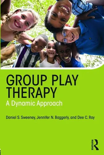 Group Play Therapy A Dynamic Approach by Daniel S. Sweeney 978-0415657853