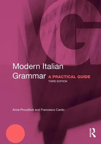 Modern Italian Grammar A Practical Guide by Anna Proudfoot 978-0415671866