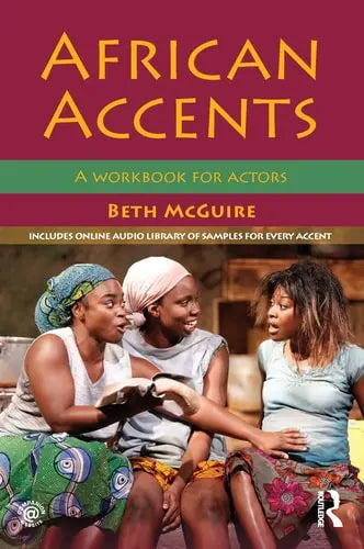 African Accents A Workbook for Actors by Beth McGuire 978-0415705929