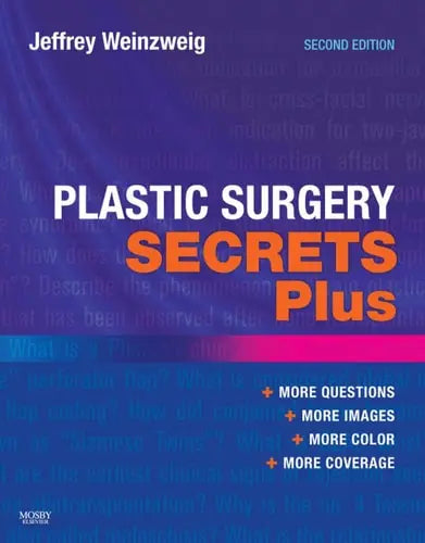 Plastic Surgery Secrets by Jeffrey Weinzweig 2nd Edition ISBN 9780323034708