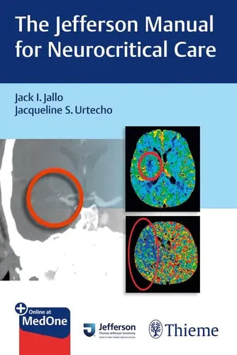 The Jefferson Manual for Neurocritical Care by Jack I. Jallo ISBN: 978-1626234949
