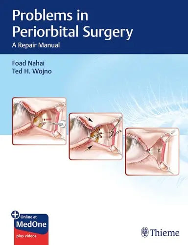 Problems in Periorbital Surgery A Repair Manual by Foad Nahai ISBN: 978-1626237087