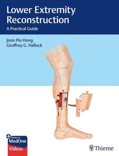 Lower Extremity Reconstruction A Practical Guide by Joon Pio Hong ISBN: 978-1626238084