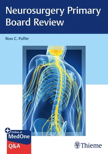 Neurosurgery Primary Board Review by Ross C. Puffer ISBN: 978-1626239272