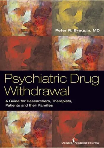 Psychiatric Drug Withdrawal A Guide for Prescribers, Therapists, Patients and Their Families by Peter Roger Breggin 978-0826108432