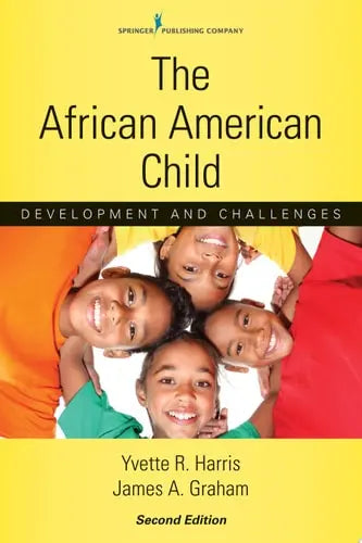 The African American Child, Second Edition Development and Challenges by Yvette R. Harris 978-0826110190