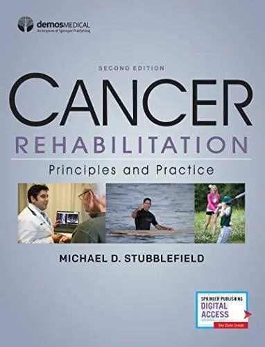 Cancer Rehabilitation Principles and Practice by Michael D. Stubblefield 978-0826111388