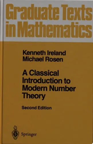 A Classical Introduction to Modern Number Theory by Kenneth Ireland 978-0387973296