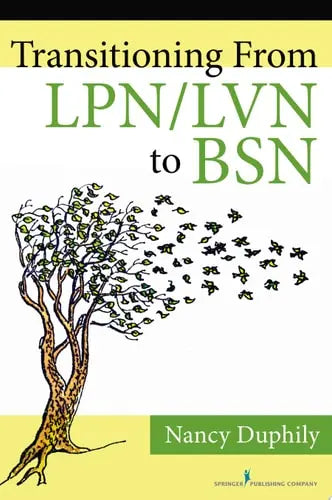 Transitioning From LPN/LVN to BSN by Nancy Duphily 978-0826121813