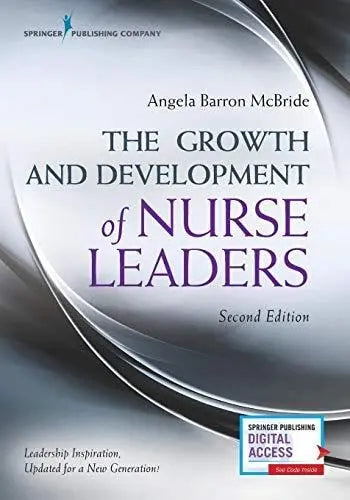 The Growth and Development of Nurse Leaders by Angela Barron McBride 978-0826123893