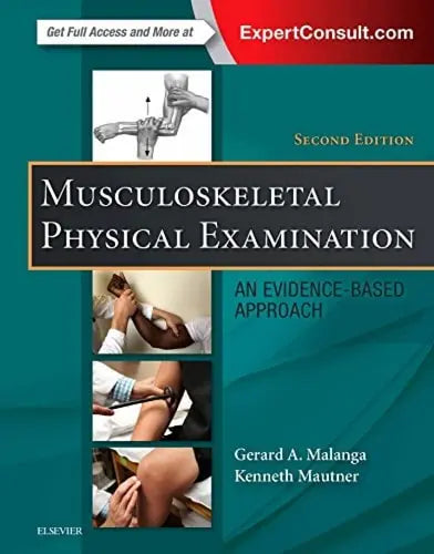 Musculoskeletal Physical Examination An Evidence-based Approach by Gerard A. Malanga 2nd Edition ISBN 9780323396233