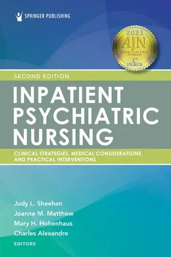 Inpatient Psychiatric Nursing Clinical Strategies and Practical Interventions by Judy L. Sheehan 978-0826135438