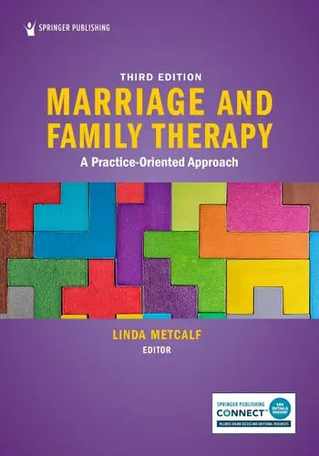 Marriage and Family Therapy A Practice-Oriented Approach by Linda Metcalf 978-0826145376
