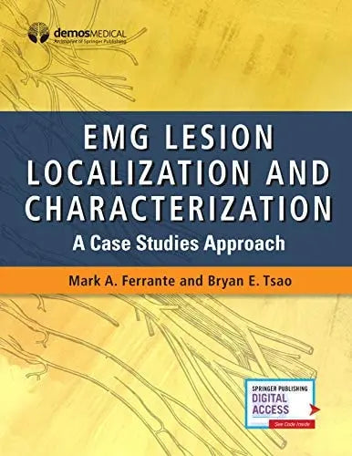 EMG Lesion Localization and Characterization A Case Studies Approach by Mark A. Ferrante ISBN: 978-0826148643