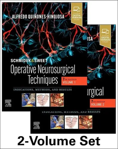 Schmidek and Sweet Operative Neurosurgical Techniques by Alfredo Quiñones-Hinojosa 7th Edition ISBN 9780323414791