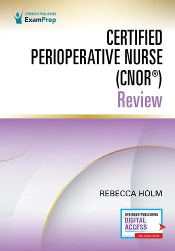 Certified Perioperative Nurse (CNOR(R)) Review by Rebecca Holm ISBN: 978-0826150646
