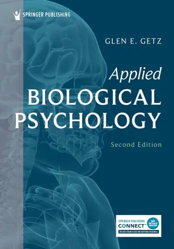 Applied Biological Psychology by Glen E. Getz ISBN: 978-0826153623