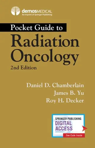 Pocket Guide to Radiation Oncology by Daniel Chamberlain ISBN: 978-0826155139
