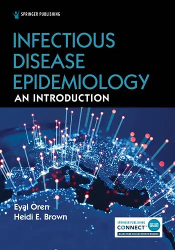 Infectious Disease Epidemiology An Introduction by Eyal Oren ISBN: 978-0826156730