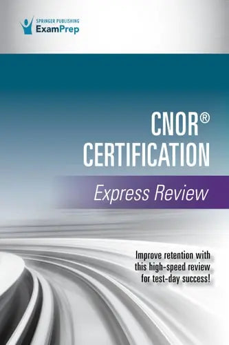 CNOR(R) Certification Express Review by Springer Publishing Company ISBN: 978-0826158567