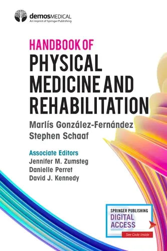 Handbook of Physical Medicine and Rehabilitation by Marlís González-Fernández ISBN: 978-0826162250